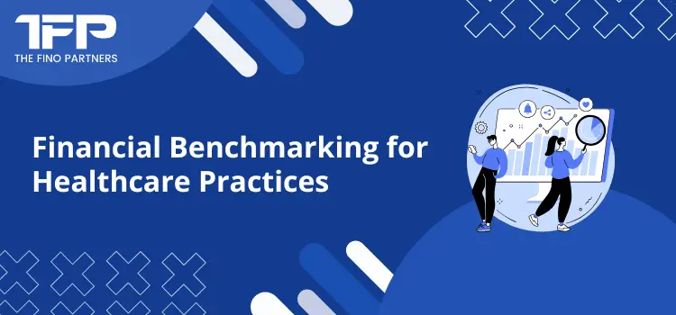 Financial Benchmarking for Healthcare Practices